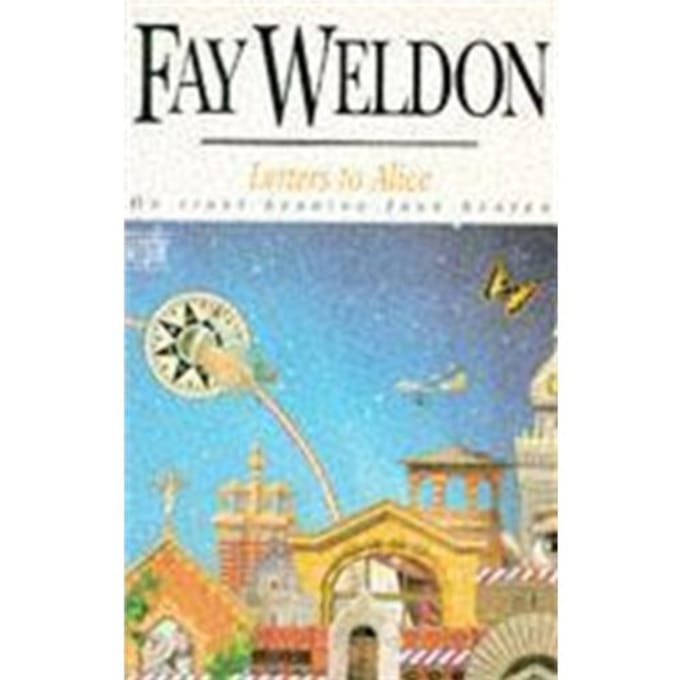 Letters To Alice - Fay Weldon