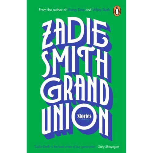 Grand Union - Zadie Smith