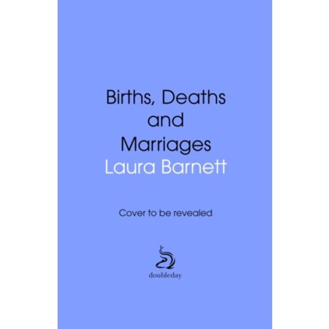 Births, Deaths And Marriages - Laura Barnett