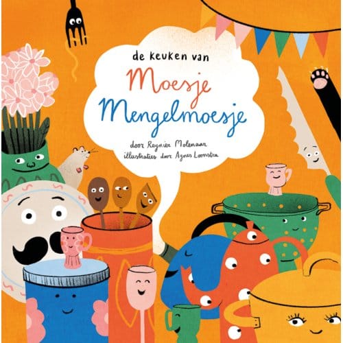 De Keuken Van Moesje Mengelmoesje - Reynier Molenaar