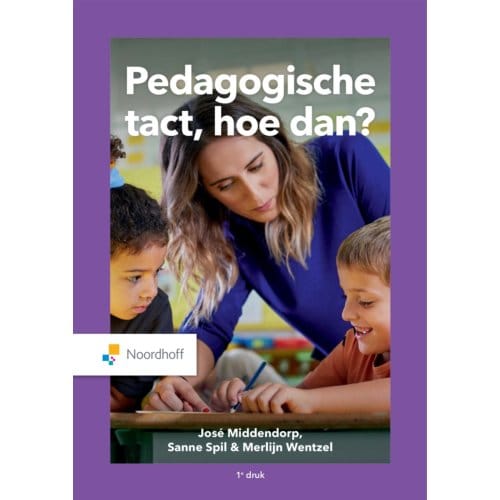 Pedagogische Tact, Hoe Dan? - José Middendorp