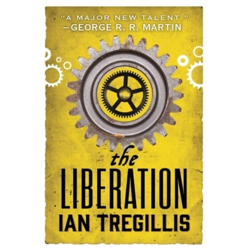 The Liberation - Alchemy War - Ian Tregillis