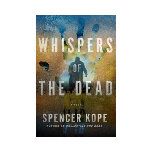 Whispers Of The Dead - Spencer Kope