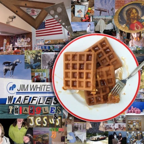 Waffles Triangles & Jesus - Jim White