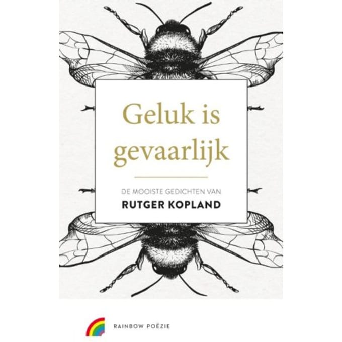 Geluk Is Gevaarlijk - Rutger Kopland