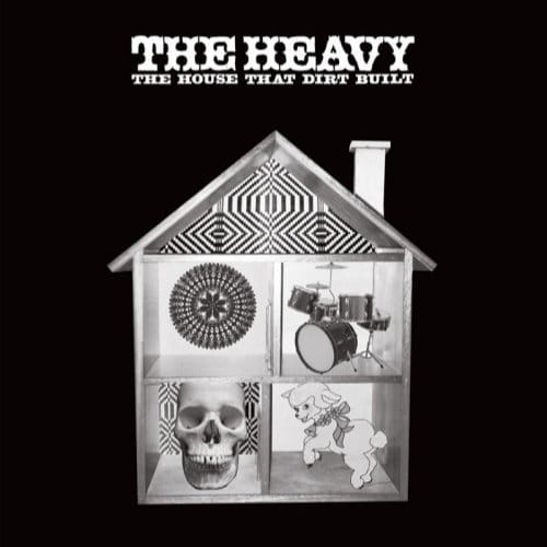 House That Dirt Built - Heavy