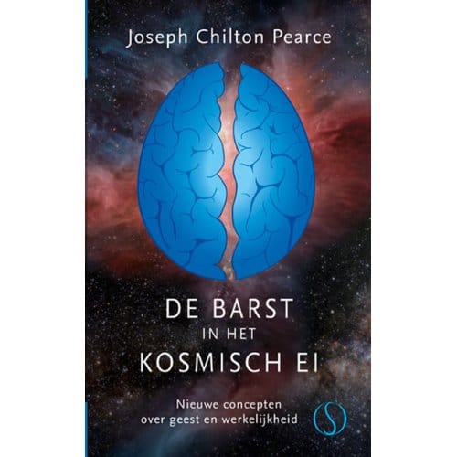 De Barst In Het Kosmische Ei - Joseph Chilton Pearce