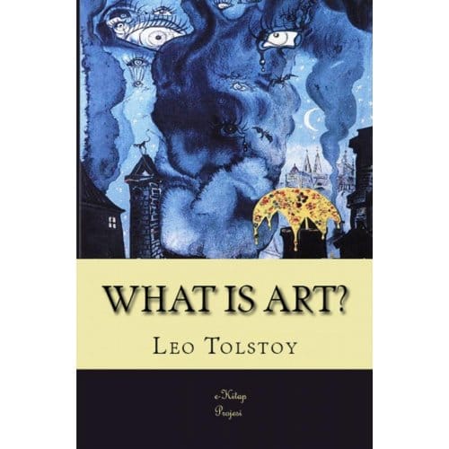 What Is Art? - Leon Tolstoy