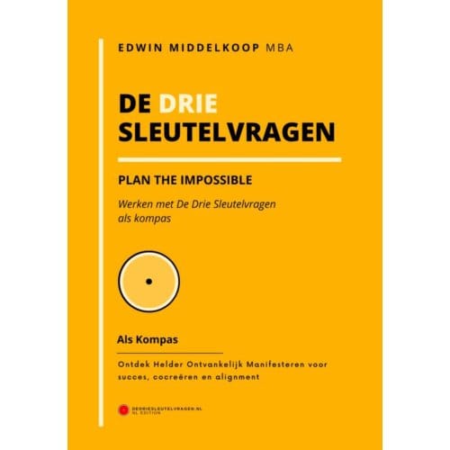 De Drie Sleutelvragen Als Kompas - Edwin Middelkoop, MBA