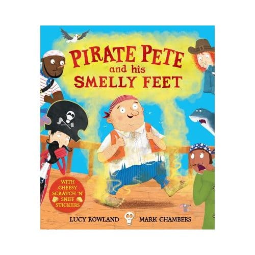 Pirate Pete And His Smelly Feet - Lucy Rowland