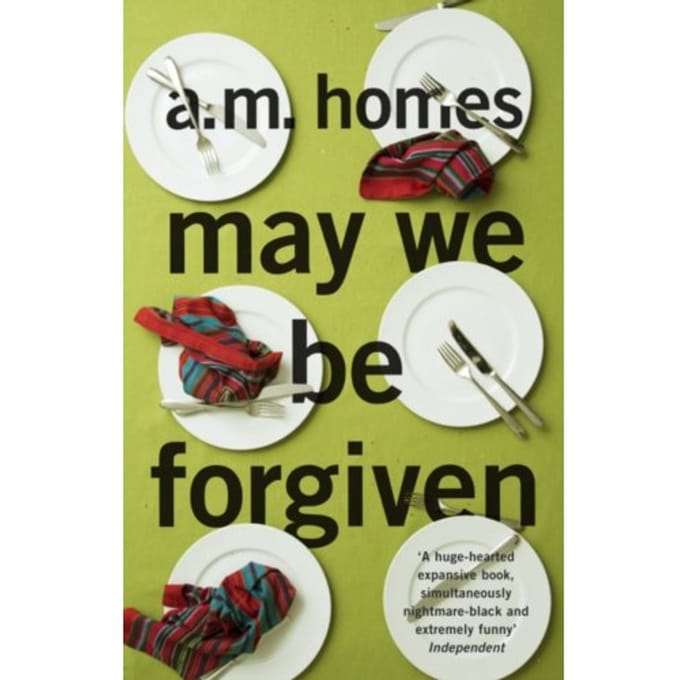 May We Be Forgiven - A.M. Homes