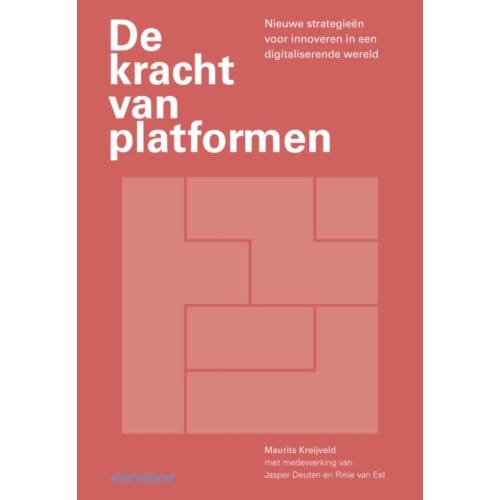 De Kracht Van Platformen - Maurits Kreijveld