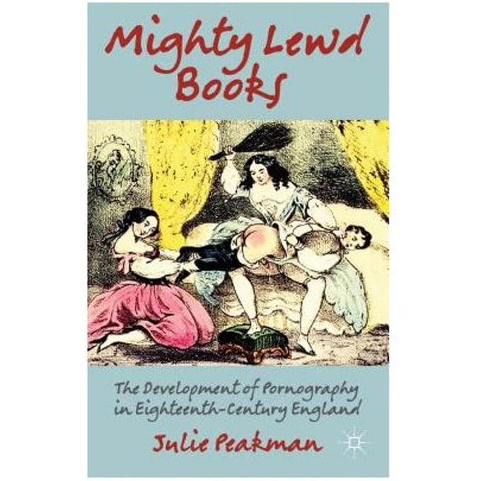 Mighty Lewd Books - Julie Peakman