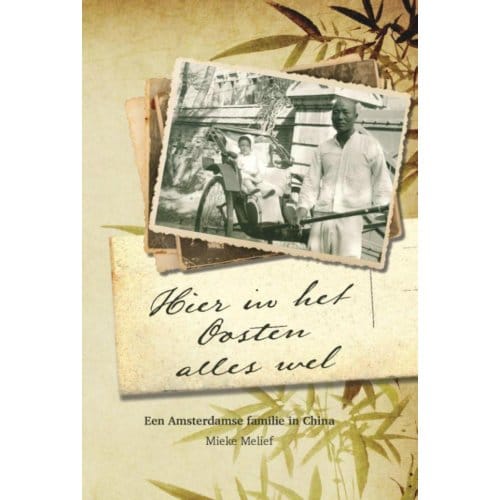 Hier In Het Oosten Alles Wel - Mieke Melief