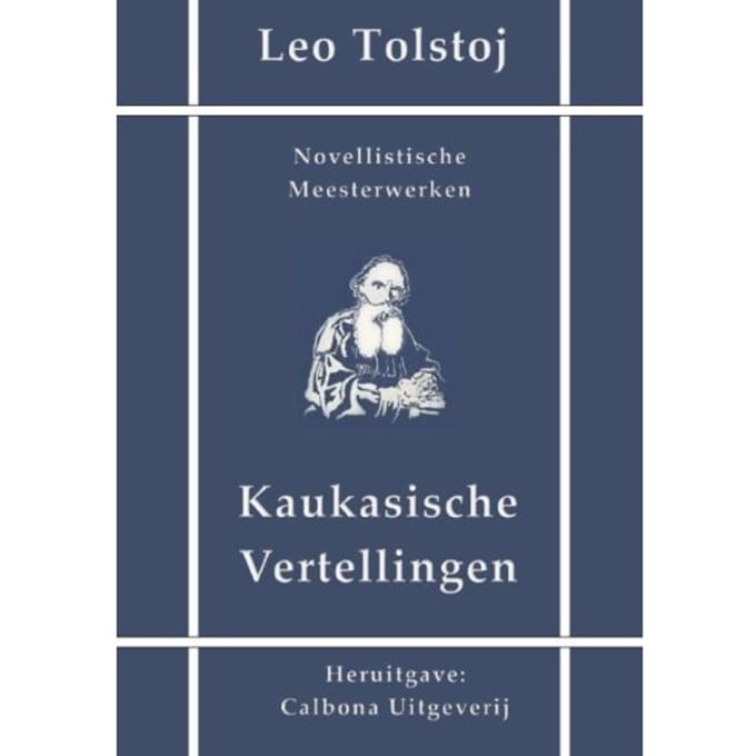 Kaukasische Vertellingen - Leo Tolstoj