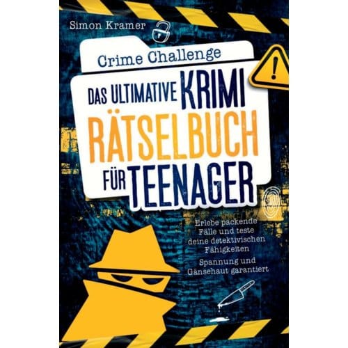 Crime Challenge - Das Ultimative Krimirätselbuch Für Teenager - Simon Kramer