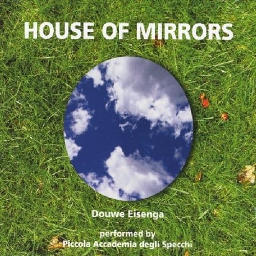 House Of Mirrors - Douwe Eisenga
