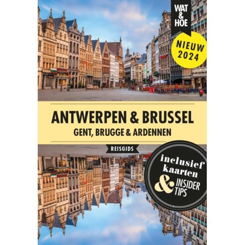 Antwerpen, Brussel - Wat & Hoe Reisgids - Wat & Hoe reisgids