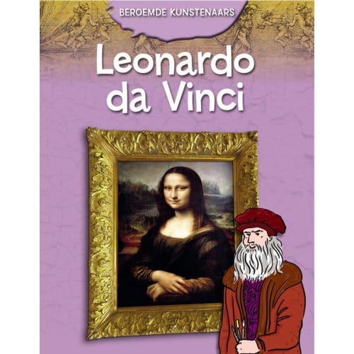 Leonardo Da Vinci - Beroemde Kunstenaars - Iain Zaczek