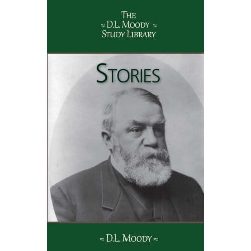 Stories - The D.L. Moody Study Library - D.L. Moody