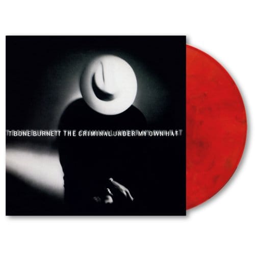 The Criminal Under My Own Hat - T Bone Burnett