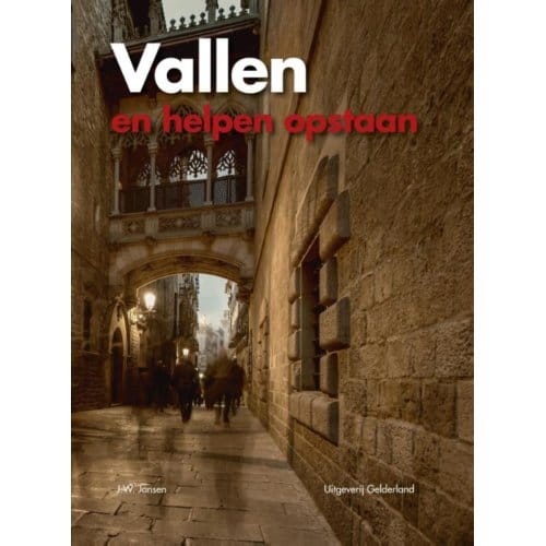 Vallen En Helpen Opstaan - J.W. Jansen