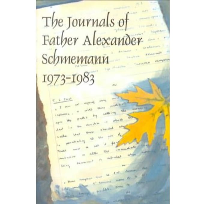 The Journals Of Alexander Schemann, 1973-1983 - Alexander Schemann