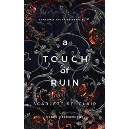 A Touch Of Ruin - Hades X Persephone Saga - Scarlett St. Clair