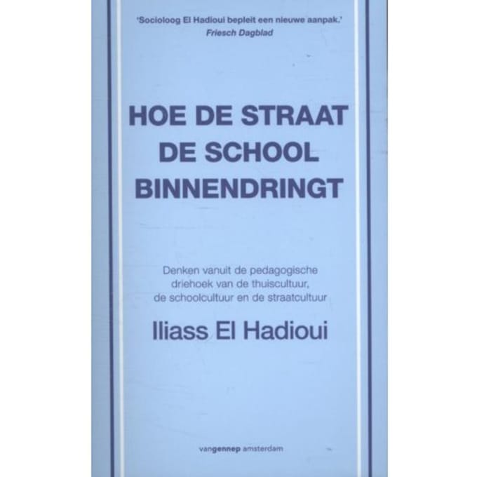 Hoe De Straat De School Binnendringt - Iliass El Hadioui