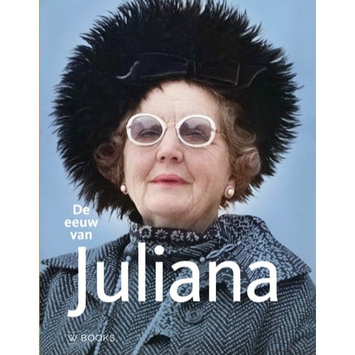 De Eeuw Van Juliana - Pieter Eckhardt