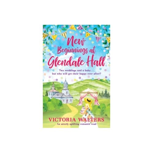 New beginnings at glendale hall : 2 - Victoria Walters