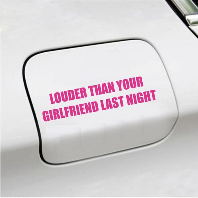 Bumpersticker - Louder Than Your Girlfriend Last Night - 3,5 X 15,2 - Roze