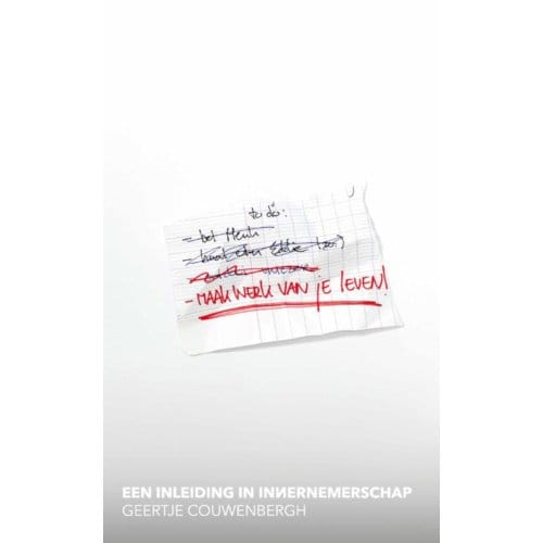 Maak Werk Van Je Leven - Geertje Couwenbergh
