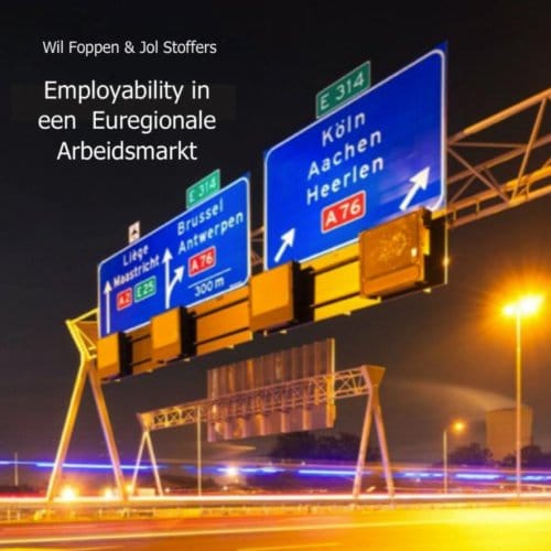 Employability In Een Euregionale Aarbeidsmarkt - Wil Foppen