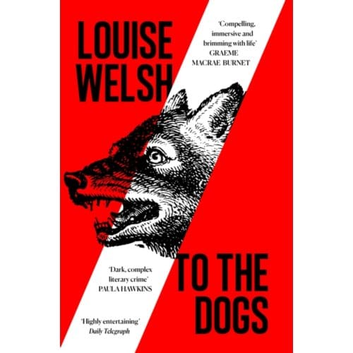 To The Dogs - Louise Welsh