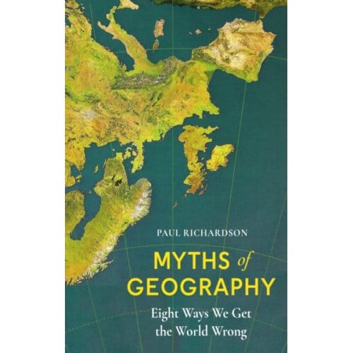 Myths Of Geography - Paul (Associate Professor in Geo