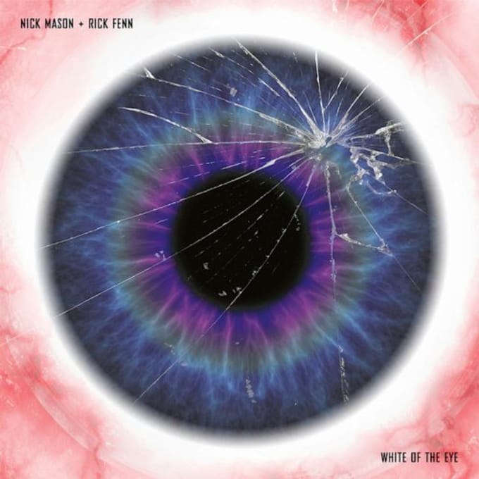 White Of The Eye - Nick Mason & Rick Fenn