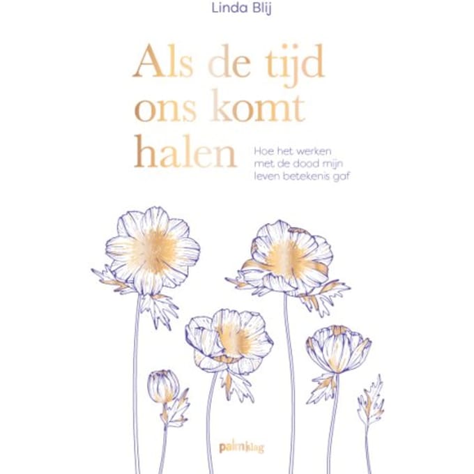 Als De Tijd Ons Komt Halen - Linda Blij