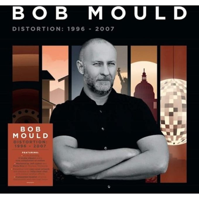Distortion: 1996-2007 - Bob Mould