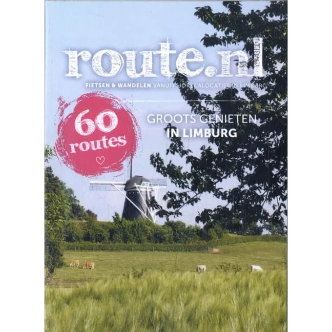 Groots Genieten In Limburg - Route.Nl