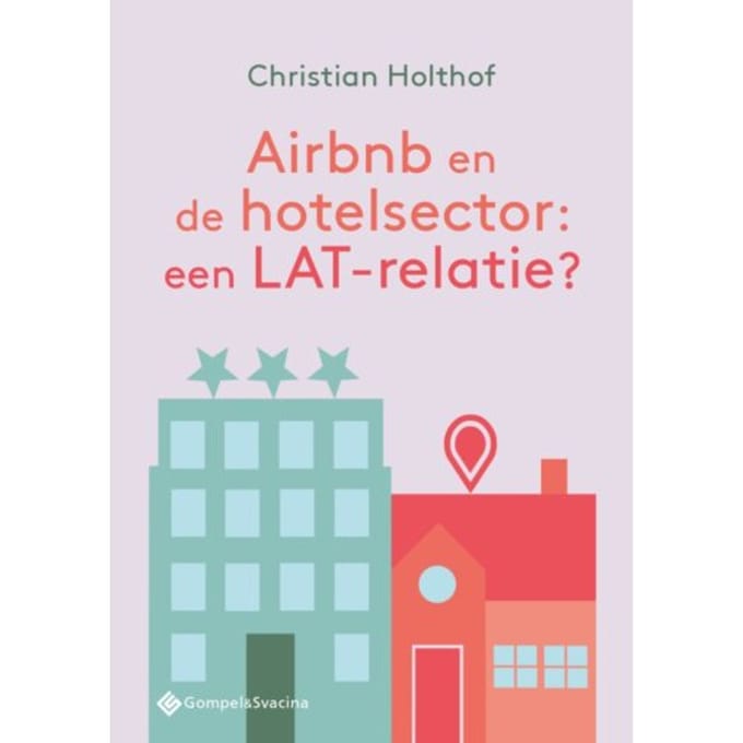 Airbnb En De Hotelsector: Een Lat-Relatie? - Christian Holthof