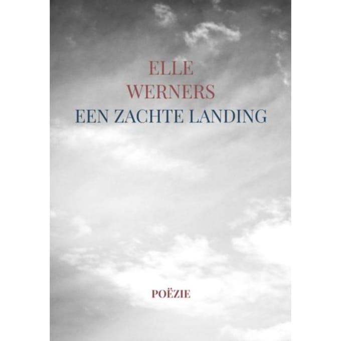 Een Zachte Landing - ELLE WERNERS