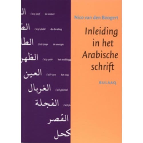 Inleiding In Het Arabische Schrift - N. van den Boogert