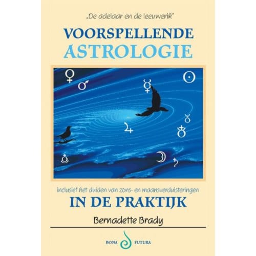 Voorspellende Astrologie In De Praktijk - B. Brady