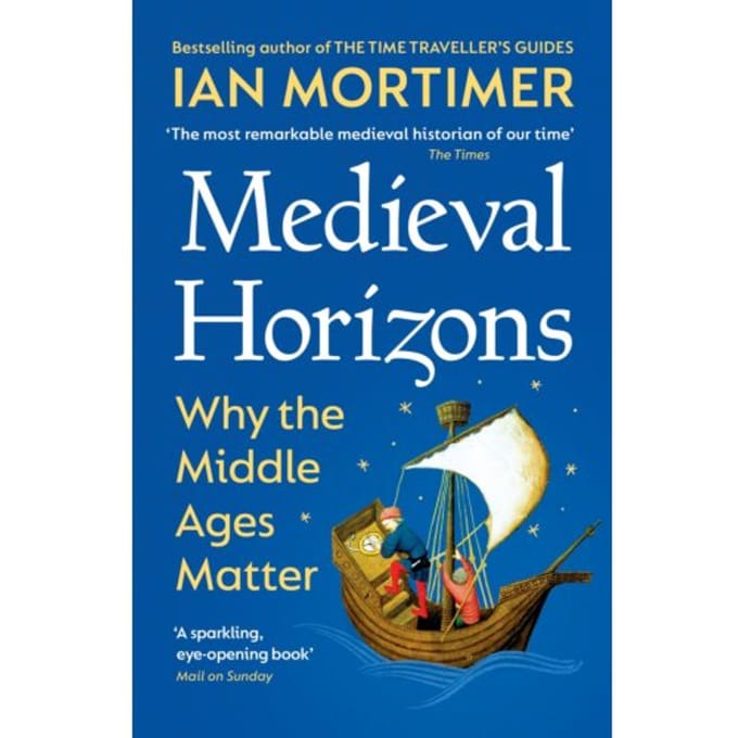 Medieval Horizons - Ian Mortimer