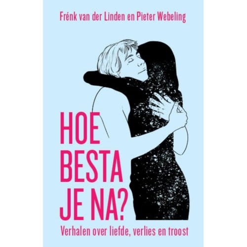 Hoe Besta Je Na? - Frénk van der Linden