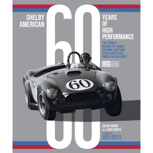 Shelby American 60 Years Of High Performance - Colin Comer