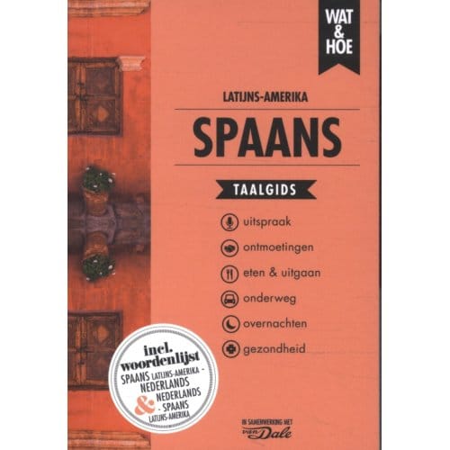 Spaans Latijns-Amerika - Wat & Hoe Taalgids - Wat & Hoe taalgids