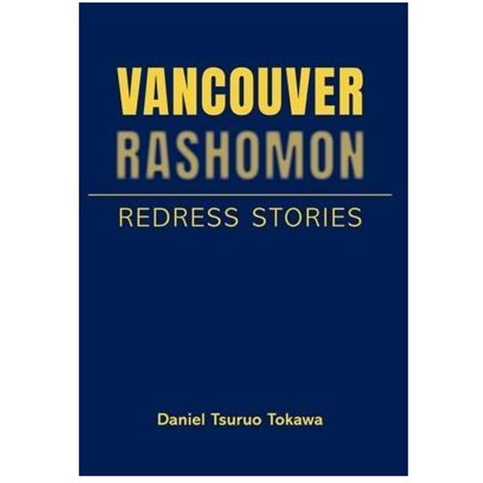 Vancouver Rashomon - Daniel Tsuruo Tokawa