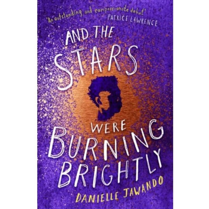 And The Stars Were Burning Brightly - Danielle Jawando